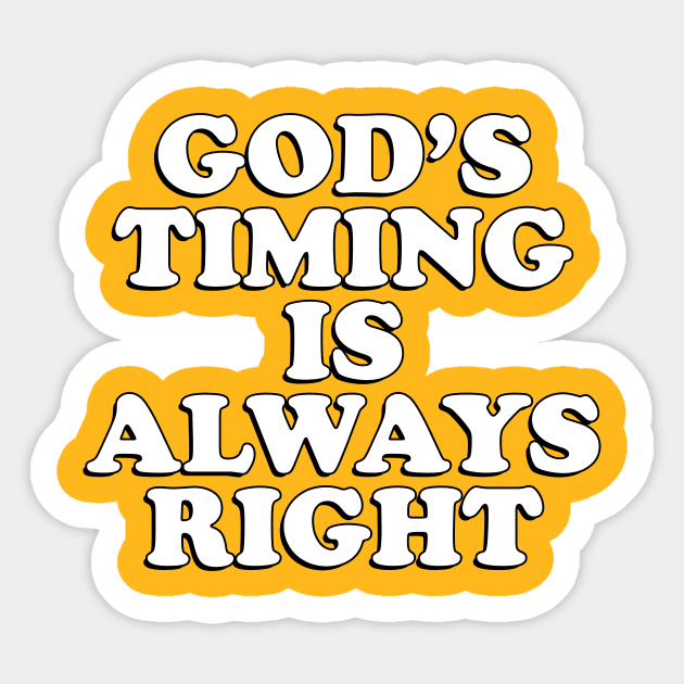 God's timing is always right Sticker by Laevs